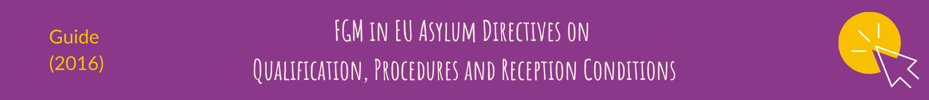 FGM in EU Asylum Directives on Qualification, Procedures and Reception Conditions - Guide (2016)